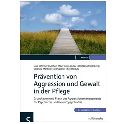 Prävention von Aggression und Gewalt in der Pflege, Fachbücher von Uwe Schirmer, Michael Mayer, Wolfgang Papenberg, Jörg Vaclav