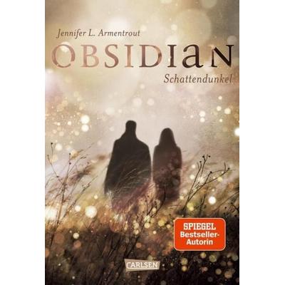 Schattendunkel / Obsidian Bd.1, Gebundene Ausgabe von Jennifer L. Armentrout, Carlsen