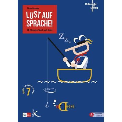 Lust auf Sprache!, Taschenbuch von Timo Brunke, Kallmeyer, 978-3-7727-1824-3