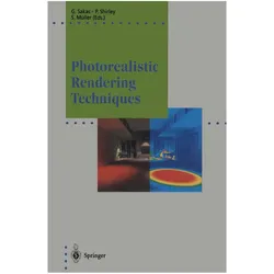 Photorealistic Rendering Techniques, Fachbücher von Peter Shirley, Georgios Sakas, Stefan Müller