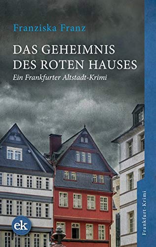 Franziska Franz - Das Geheimnis des Roten Hauses: Ein Frankfurter Altstadt-Krimi - Preis vom 17.10.2026 19:25:27 h