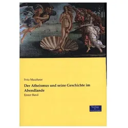 Der Atheismus und seine Geschichte im Abendlande, Fachbücher von Fritz Mauthner
