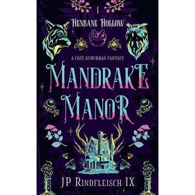 Mandrake Manor, Taschenbuch von Jp Rindfleisch IX, 9th Publishing LLC, 978-1-958924-14-3