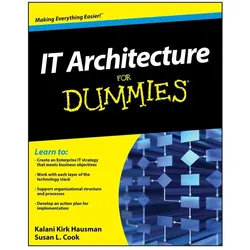 IT Architecture for Dummies, Fachbücher von Susan L. Cook, Kalani Kirk Hausman