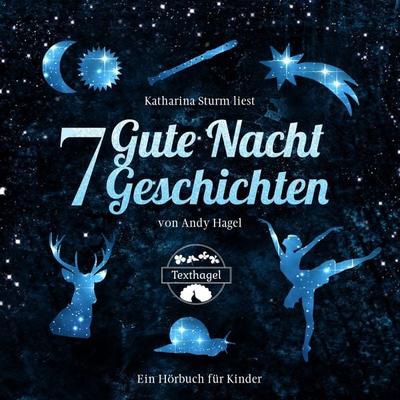 7 Gute Nacht Geschichten - Andy Hagel, Audio, 9783961422661