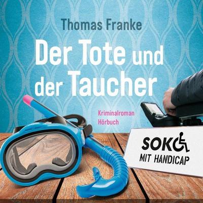 Soko mit Handicap: Der Tote und der Taucher - Thomas Franke, Audio, 9783961224371