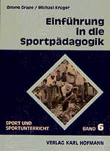 Ommo Grupe - Einführung in die Sportpädagogik (Sport und Sportunterricht) - Preis vom 10.10.2026 11:48:34 h
