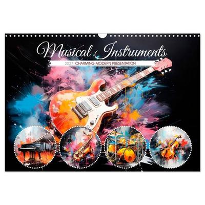 Musical Instruments CHARMING MODERN PRESENTATION (Wall Calendar 2027 DIN A3 landscape), CALVENDO 12 Month Wall Calendar