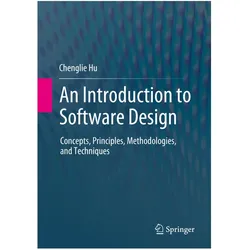 An Introduction to Software Design, Fachbücher von Chenglie Hu