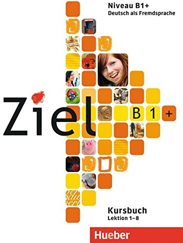 Rosa-Maria Dallapiazza - Ziel B1+: Deutsch als Fremdsprache / Kursbuch - Preis vom 09.10.2026 07:28:09 h