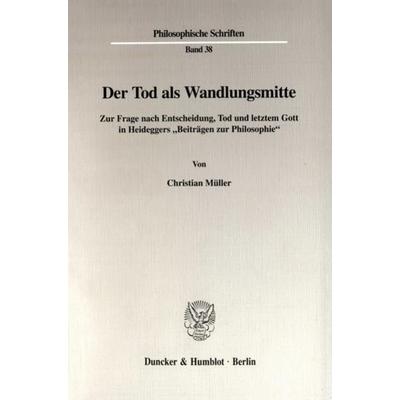 Der Tod als Wandlungsmitte., Taschenbuch von Christian Müller, Duncker & Humblot, 978-3-428-09597-1