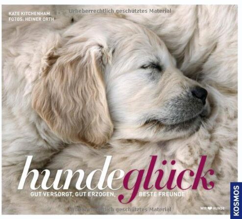 Kate Kitchenham - HundeGlück: Gut versorgt, gut erzogenen, beste Freunde: Gut versorgt, gut erzogen, beste Freunde - Preis vom 30.09.2026 09:01:18 h