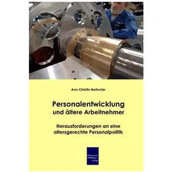 Personalentwicklung und ältere Arbeitnehmer, Fachbücher von Ann-Christin Bartscher