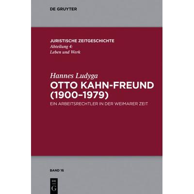 Otto Kahn-Freund (1900–1979), Gebundene Ausgabe von Hannes Ludyga, De Gruyter, 978-3-11-049490-7