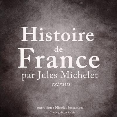 Histoire de France par Jules Michelet - Jules Michelet, Audio, 9782821105928