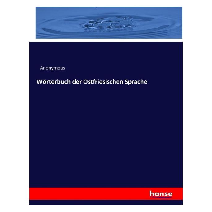 Hansebooks Wörterbuch der Ostfriesischen Sprache (Deutsch, Softcover, Anonymous) (55942362)
