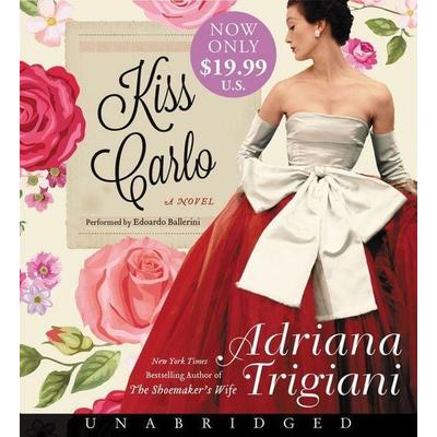 Kiss Carlo - Adriana Trigiani, Audio, 9780062834478