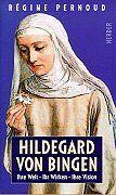 Régine Pernoud - Hildegard von Bingen. Ihre Welt, ihr Wirken, ihre Visionen - Preis vom 17.10.2026 19:25:27 h