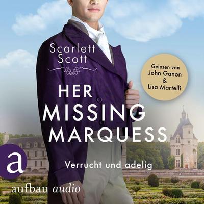 Her Missing Marquess - Verrucht und adelig - Scarlett Scott, Audio, 9783757011963
