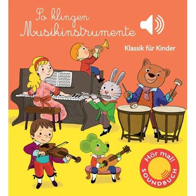 So klingen Musikinstrumente, Gebundene Ausgabe von Emilie Collet, Ullmann Medien, 978-3-7415-2230-7