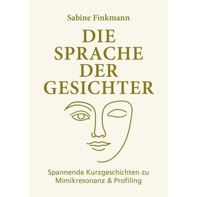 Die Sprache der Gesichter, Taschenbuch von Sabine Finkmann, Westarp BookOnDemand, 978-3-96004-181-8