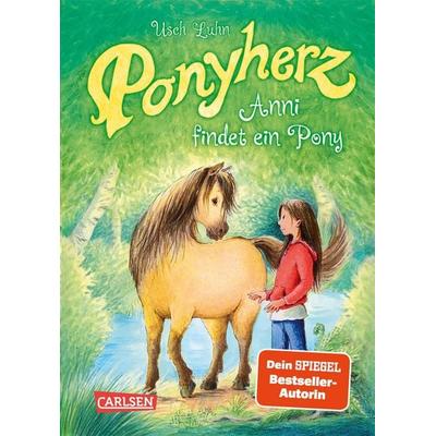 Anni findet ein Pony / Ponyherz Bd. 1, Gebundene Ausgabe von Usch Luhn, Carlsen