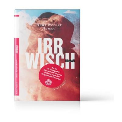 Irrwisch, Gebundene Ausgabe von Hans-Werner Honert, Faber & Faber