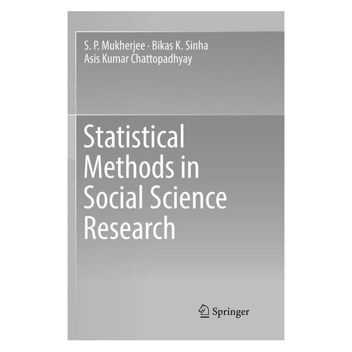Springer Statistical Methods in Social Science Research (Englisch, Softcover, Asis Kumar Chattopadhyay, Bikas K Sinha, S P Mukherjee) (56111190)