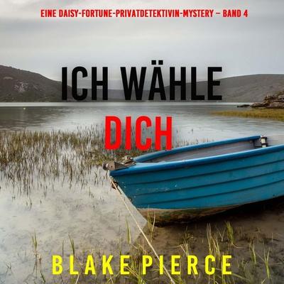 Ich wähle dich (Eine Daisy-Fortune-Privatdetektivin-Mystery – Band 4) - Blake Pierce, Audio, 9798341596726