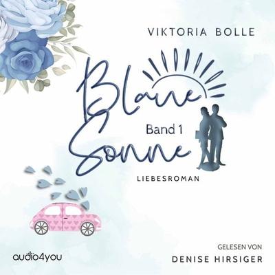 Blaue Sonne - Kein Vater, Mutter, Kind (humorvoller Liebesroman - Band 1) - Viktoria Bolle, Audio, 9783988180704