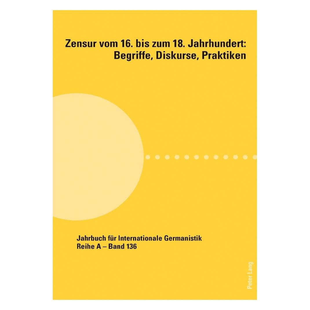 Peter Lang Zensur vom 16. bis zum 18. Jahrhundert: Begriffe, Diskurse, Praktiken (Deutsch, Softcover, Florian Gassner, Hans-Gert Roloff, Nikola Roßbach) (56153384)