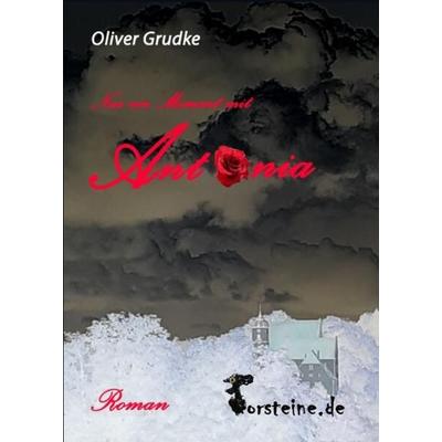 Nur ein Moment mit Antonia, Taschenbuch von Oliver Grudke, Tredition, 978-3-347-66727-3