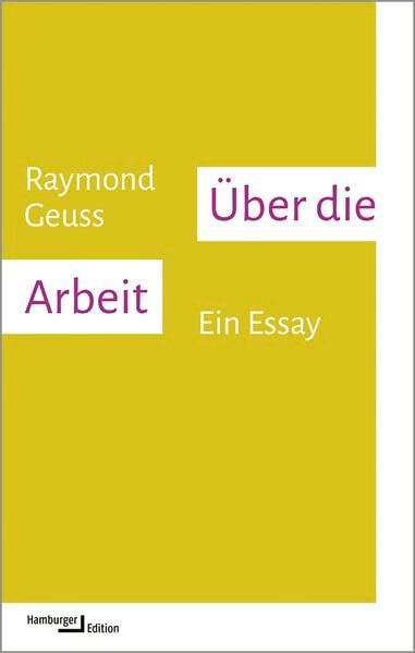 Raymond Geuss - Über die Arbeit: Ein Essay (kleine reihe) - Preis vom 02.10.2026 23:42:20 h