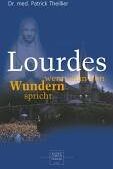 Patrick Theillier - Lourdes: wenn man von Wundern spricht - Preis vom 05.10.2026 03:47:11 h