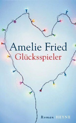 Amelie Fried - Glücksspieler: Roman - Preis vom 30.09.2026 09:01:18 h