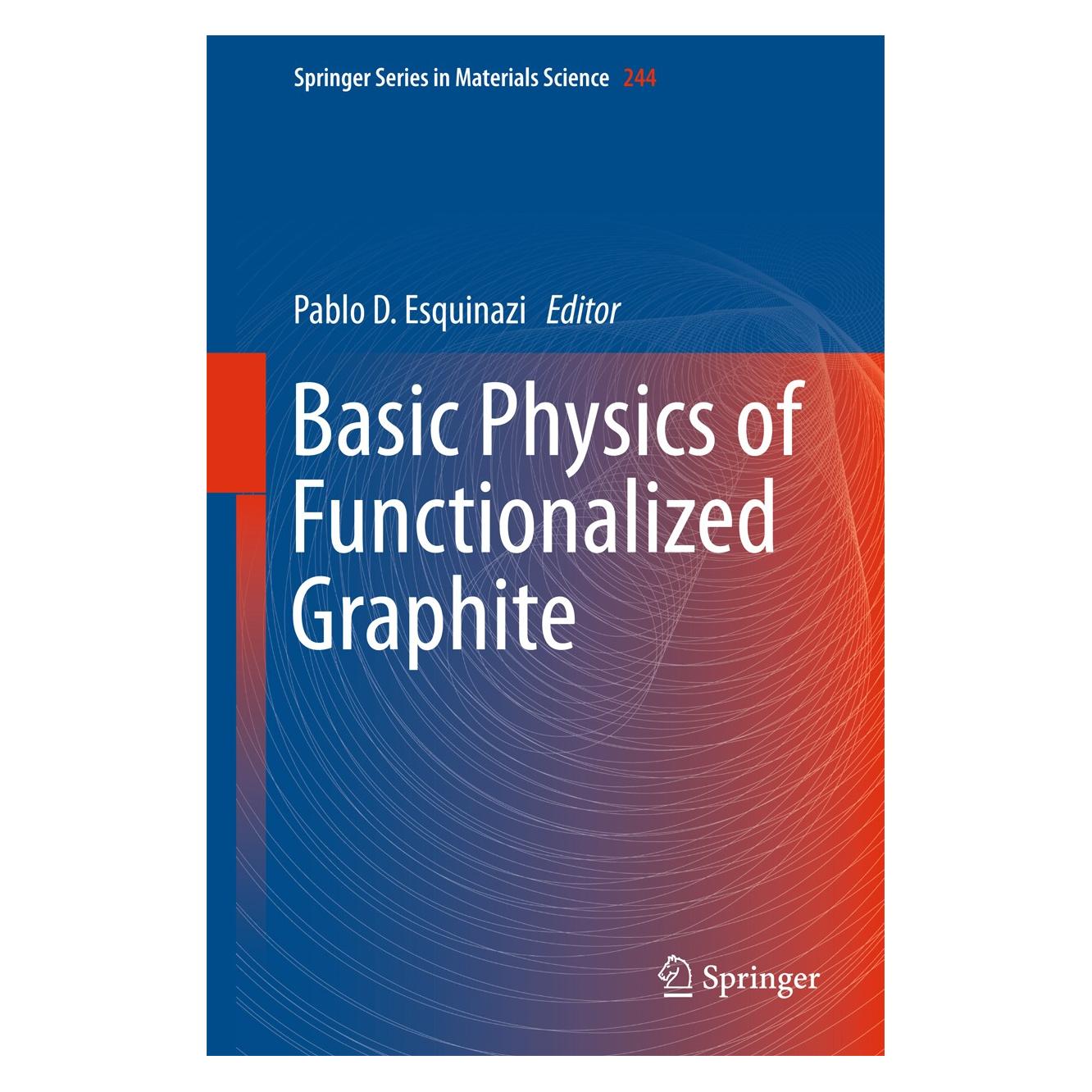 Springer Basic Physics of Functionalized Graphite (Englisch, Hardcover, Pablo D. Esquinazi, Pablo Esquinazi) (9783319393537)