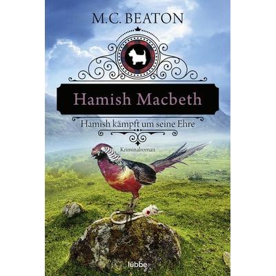 Hamish Macbeth kämpft um seine Ehre, Taschenbuch von M. C. Beaton, Lübbe, 978-3-404-18580-1