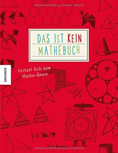 Anna Weltman - Das ist kein Mathebuch: Kritzel dich zum Mathe-Genie - Preis vom 12.10.2026 11:37:12 h