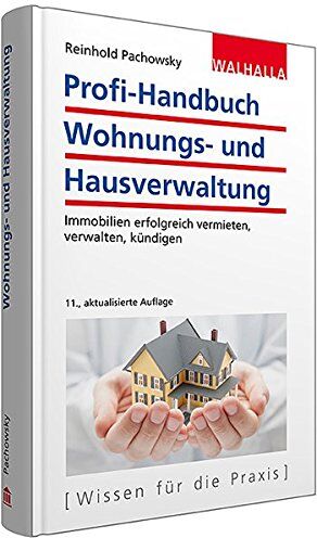 Reinhold Pachowsky - Profi-Handbuch Wohnungs- und Hausverwaltung: Immobilien erfolgreich vermieten, verwalten, kündigen - Preis vom 30.09.2026 09:01:18 h