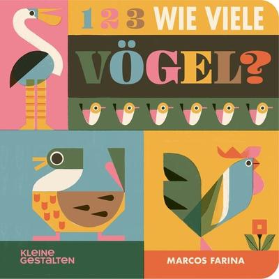 1 2 3 Wie viele Vögel?, Gebundene Ausgabe von Marcos Farina, Die Gestalten Verlag, 978-3-96704-745-5