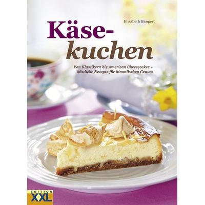 Käsekuchen, Gebundene Ausgabe von Elisabeth Bangert, Edition XXL, 978-3-89736-179-9