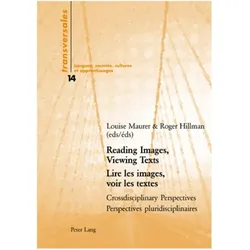 Reading Images, Viewing Texts- Lire les images, voir les textes, Fachbücher von Louise Maurer, Roger Hillman