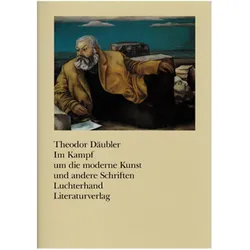 Im Kampf um die moderne Kunst und andere Schriften, Sachbücher von Theodor Dõubler