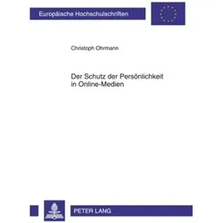 Der Schutz der Persönlichkeit in Online-Medien, Fachbücher von Christoph Ohrmann