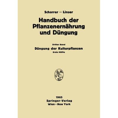 Düngung der Kulturpflanzen, Taschenbuch von A. Blamauer,F. Baltin,N. Atanasiu,F. Penningsfeld,W. Baden, Springer Wien, 978-3-7091-8122-5
