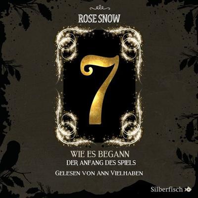 7 - Die Bücher des Spiels 0: Wie es begann - Der Anfang des Spiels - Rose Snow, Audio, 9783844925777