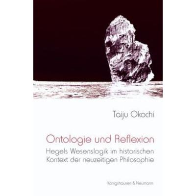 Ontologie und Reflexion, Paperback von Taiju Okochi, Königshausen u. Neumann, 978-3-8260-3854-9