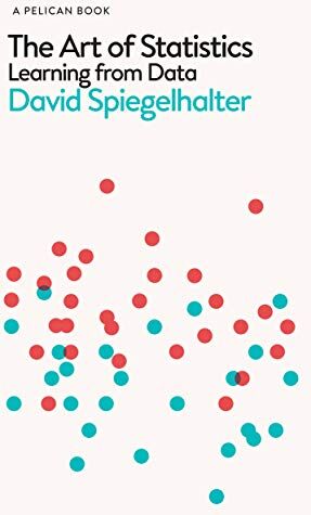 David Spiegelhalter - The Art of Statistics: Learning from Data (Pelican Books) - Preis vom 15.10.2026 23:06:25 h