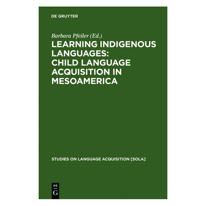 De Gruyter Learning Indigenous Languages (Englisch, Hardcover, Barbara Pfeiler) (67762605)