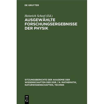 Ausgewählte Forschungsergebnisse der Physik, Gebundene Ausgabe von , De Gruyter, 978-3-11-255199-8